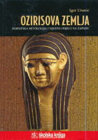 Ozirisova zemlja: egipatska mitologija i njezini odjeci na Zapadu