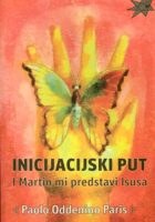 Inicijacijski put - I Martin mi predstavi Isusa