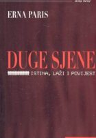 Duge sjene: Istina, laži i povijest