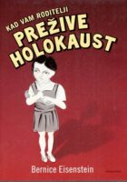 Kad vam roditelji prežive holokaust