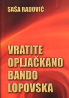 Vratite opljačkano, bando lopovska