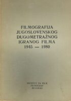 Filmografija jugoslovenskog igranog filma 1945-1980