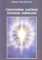 Čudotvorno liječenje životnom energijom