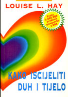 Kako iscijeliti duh i tijelo