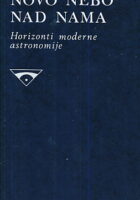 Novo nebo nad nama: horizonti moderne astronomije