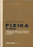 Fizika V. Teorija relativnosti, atomska i nukelarna fizika