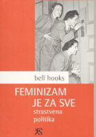 Feminizam je za sve: strastvena politika