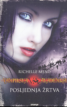 Vampirska akademija: Posljednja žrtva