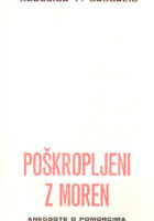 Poškropljeni z moren: anegdote o pomorcima