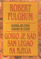 Gorio je kad sam legao na njega