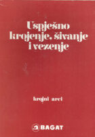 Uspješno krojenje, šivanje i vezenje - krojni arci