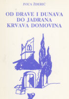 Od Drave i Dunava do Jadrana krvava domovina: Hrvatska ratna poema 1990-1992