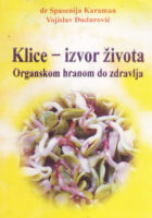 Klice - izvor života: organskom hranom do zdravlja