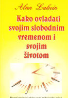 Kako ovladati svojim slobodnim vremenom i svojim životom