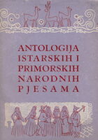 Antologija istarskih i primorskih narodnih pjesama