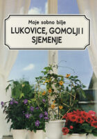 Moje sobno bilje: Lukovice, gomolji i sjemenje