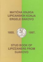 Matična knjiga lipicanskih konja Ergele Đakovo (1855.-1997.)