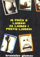 10 priča o ljubavi za ljubav i protiv ljubavi