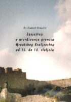 Izvještaji o utvrđivanju granica Hrvatskog Kraljevstva od 16. do 18. stoljeća