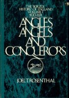 Angles, Angels and Conquerors: The Borzoi History of England, vol 1