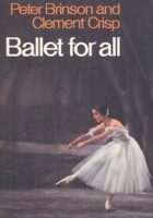 Ballet For All - A Guide to One Hundred Ballets