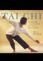 Tai Chi - lakoćom pokreta