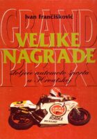 Velike nagrade - Stoljeće automoto sporta u Hrvatskoj