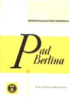 Pad Berlina: memoari sovjetskih generala