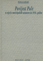 Povijest Pule u svjetlu municipalnih ustanova do 1918. godine