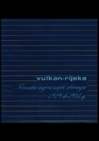 Čovjek, proizvod, čovjek: Vulkan - tvornica najvažnijih zbivanja 1929-1985