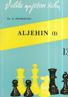 Aleksandar Aleksandrovič Aljehin (1892-1946)