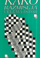 Kako razmišlja velemajstor