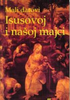 Mali darovi Isusovoj i našoj majci