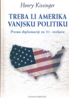 Treba li Amerika vanjsku politiku : prema diplomaciji za 21. stoljeće