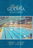 Prvih sto godina Victoria - Primorje 1908. - 2008.