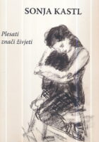 Sonja Kastl - Plesati znači živjeti
