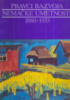 Pravi razvoja nemačke umetnosti 1880-1933