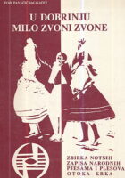 U Dobrinju milo zvoni zvone - Zbirka notnih zapisa narodnih pjesama i plesova otoka Krka