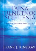 Tajna trenutnog iscjeljenja