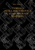 Tvrdalj Petra Hektorovića u starom gradu na Hvaru