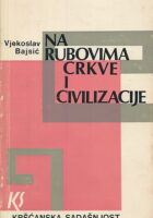 Na rubovima crkve i civilizacije
