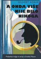 A onda više nije bilo nikoga