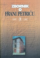 Zbornik o Frani Petriću 1597 - 1997