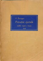 Priručni rječnik tuđih riječi i fraza : za praktičnu uporabu pri čitanju i pisanju