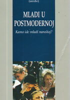 Mladi u postmodernoj : Kamo idu mladi naraštaji?