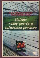 Gajenje ranog povrća u zaštićenom prostoru