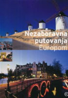 Nezaboravna putovanja Europom