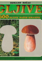 Gljive : 600 gljiva naših krajeva
