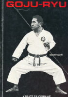 Goju-ryu karate : Osnovi stila Shorei-kan s Okinawe