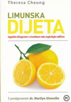 Limunska dijeta : izgubite kilograme i u kratkom roku izgledajte odlično